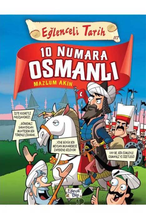 10 Numara Osmanlı - Eğlenceli Tarih Eğlenceli Bilgi Yayınları