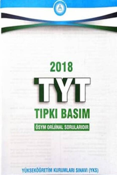 2018 TYT Tıpkı Basım ÖSYM Orijinal Soruları A Yayınları