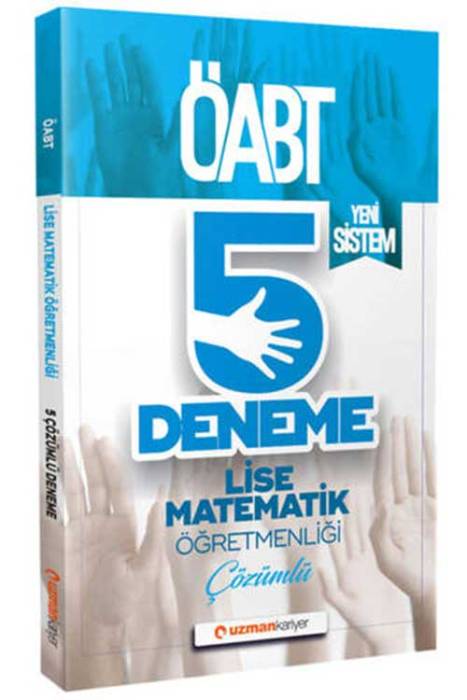 2020 ÖABT Lise Matematik Öğretmenliği Çözümlü 5 Deneme Uzman Kariyer Yayınları