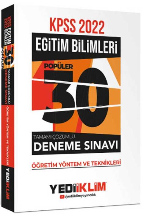 2022 KPSS Eğitim Bilimleri Öğretim Yöntem ve Teknikleri Tamamı Çözümlü 30 Popüler Deneme Yediiklim Yayınları