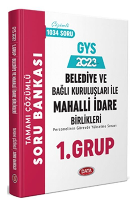 2023 Belediye ve Bağlı Kuruluşları İle Mahalli İdare Birlikleri 1. Grup Tamamı Çözümlü Soru Bankası Data Yayınları