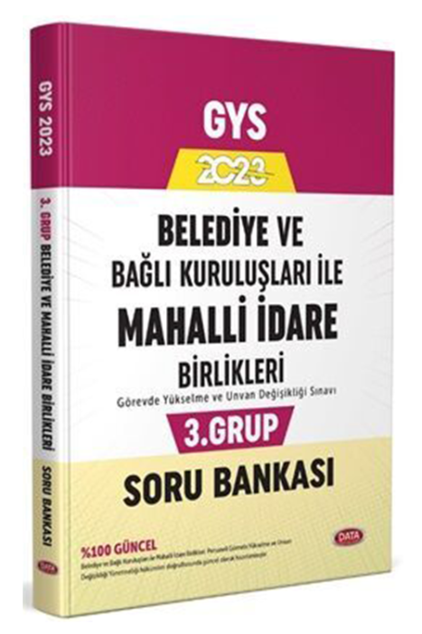 2023 Belediye ve Bağlı Kuruluşları İle Mahalli İdare Birlikleri 3. Grup Soru Bankası Data Yayınları