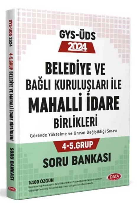 2024 GYS ÜDS Belediye ve Bağlı Kuruluşları ile Mahalli İdare Birlikleri 4-5. Grup Soru Bankası Görevde Yükselme Ünvan Değişikliği Data Yayınları