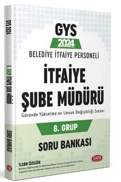 2024 GYS Belediye İtfaiye Şube Müdürü 8. Grup Soru Bankası Görevde Yükselme Data Yayınları