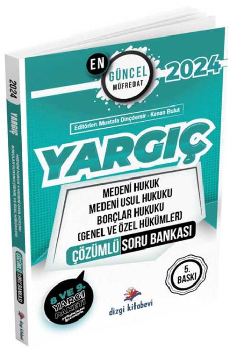 2024 Hakimlik YARGIÇ Medeni-Medeni Usul-Borçlar Hukuku Soru Bankası Çözümlü 5. Baskı Dizgi Kitap Yayınları