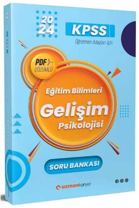 2024 KPSS Eğitim Bilimleri Gelişim Psikolojisi Soru Bankası PDF Çözümlü Uzman Kariyer Yayınları