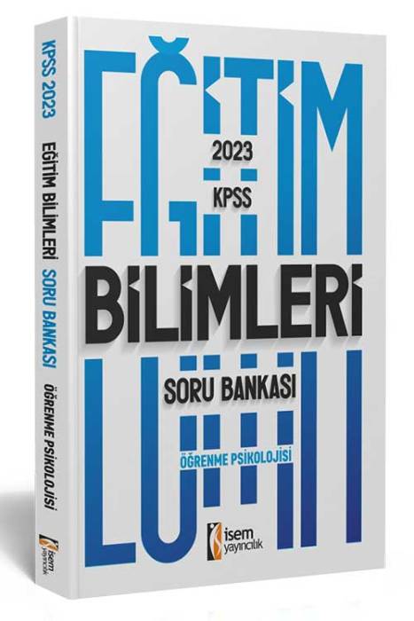 2023 KPSS Eğitim Bilimleri Öğrenme Psikolojisi Soru Bankası İsem Yayıncılık