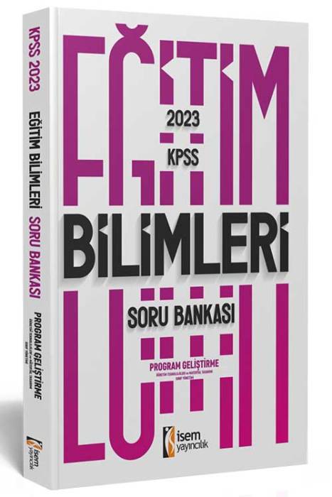 2023 KPSS Eğitim Bilimleri Program Geliştirme Soru Bankası İsem Yayıncılık