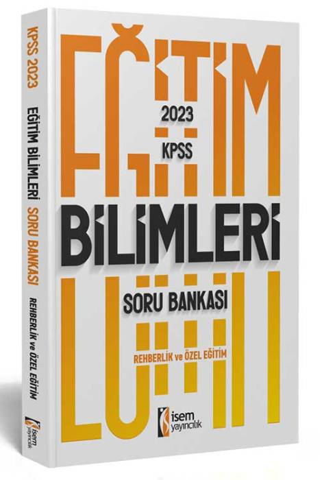 2023 KPSS Eğitim Bilimleri Rehberlik ve Özel Eğitim Soru Bankası İsem Yayıncılık