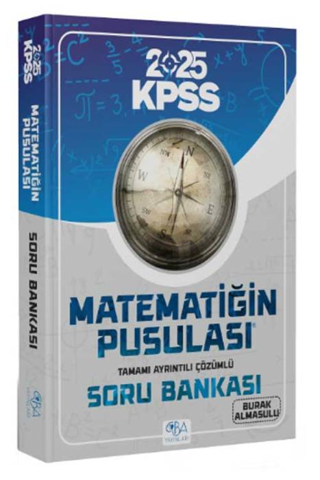 2025 KPSS Matematik Matematiğin Pusulası Soru Bankası Çözümlü CBA Akademi Yayınları