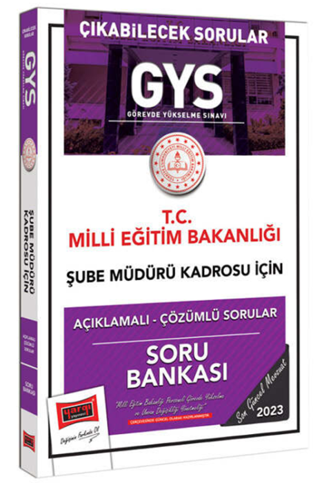 2023 Milli Eğitim Bakanlığı Çıkabilecek Sorular GYS Şube Müdürü Kadrosu İçin Açıklamalı Çözümlü Soru Bankası Yargı Yayınları