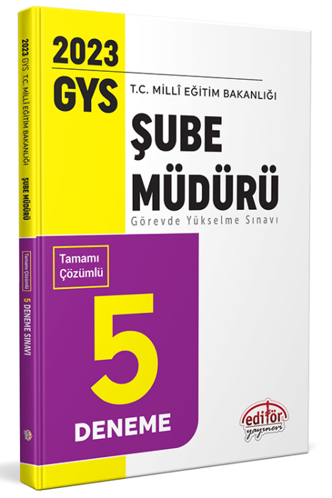 2023 Milli Eğitim Bakanlığı Şube Müdürü GYS Tamamı Çözümlü 5 Deneme Editör Yayınevi