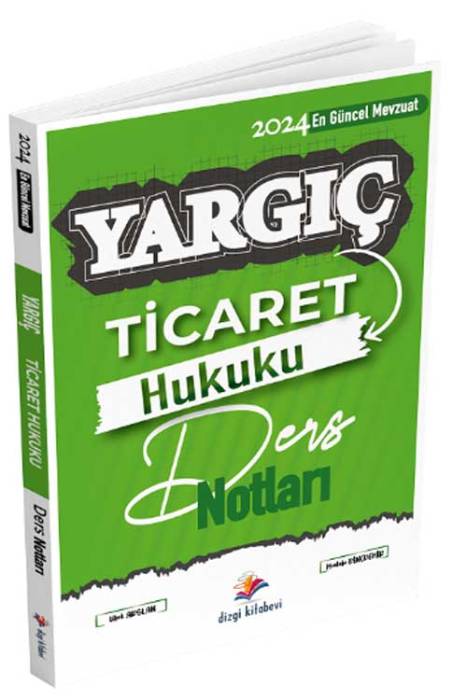 2024 Yargıç Ticaret Hukuku Ders Notları Dizgi Kitap Yayınları