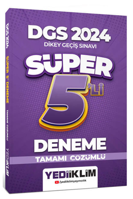 2024 DGS Tamamı Çözümlü Süper 5'li Deneme Yediiklim Yayınları