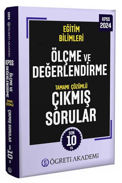 2024 KPSS Eğitim Bilimleri Ölçme ve Değerlendirme Tamamı Çözümlü Çıkmış Sorular (Roman boy) Öğreti Akademi Yayınları