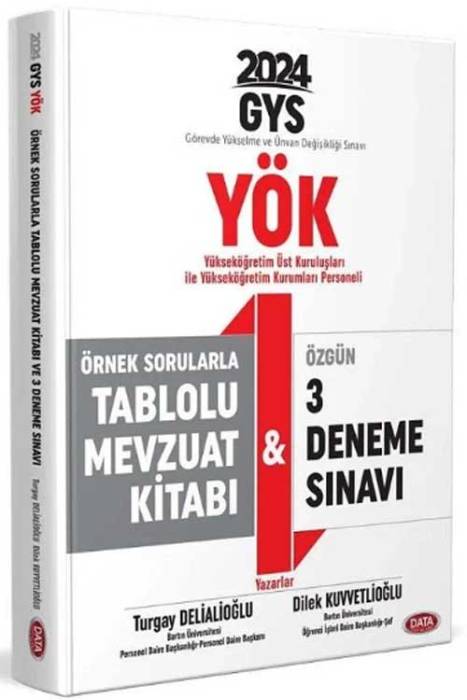 2024 GYS YÖK Yükseköğretim Üst Kuruluşları ile Kurumları Personeli Örnek Sorularla Tablolu Mevzuat Kitabı ve 3 Deneme Sınavı Data Yayınları