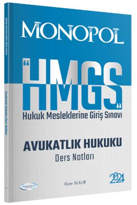 2024 HMGS Avukatlık Hukuku Ders Notları Monopol Yayınları