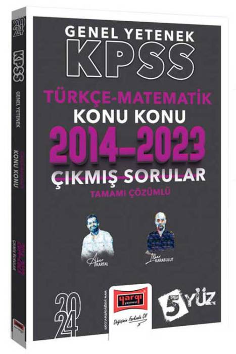 2024 KPSS 5Yüz Genel Yetenek (Türkçe-Matematik) Tamamı Çözümlü Son 10 Yıl Konu Konu Çıkmış Sorular (2014-2023) Yargı Yayınları