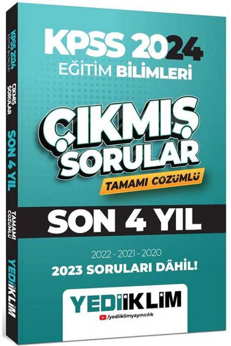 2024 KPSS Eğitim Bilimleri Son 4 Yıl Tamamı Çözümlü Çıkmış Sorular Yediiklim Yayınları