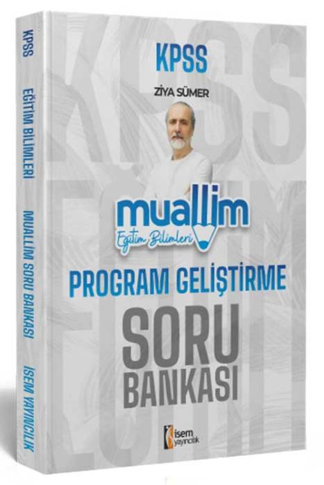 2025 KPSS Eğitim Bilimleri Muallim Program Geliştirme Soru Bankası İsem Yayıncılık