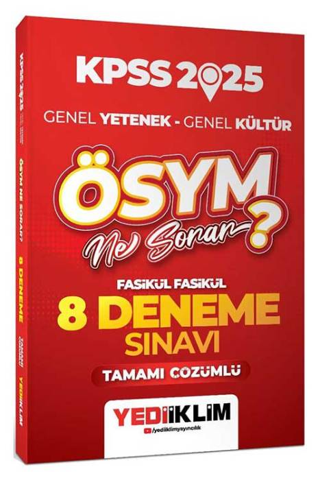 2025 KPSS GY GK ÖSYM Ne Sorar Tamamı Çözümlü Fasikül Fasikül 8 Deneme Sınavı Yediiklim Yayınları