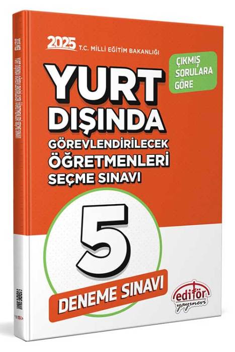 2025 MEB Yurt Dışında Görevlendirilecek Öğretmenleri Seçme Sınavı 5 Deneme Sınavı Editör Yayınevi