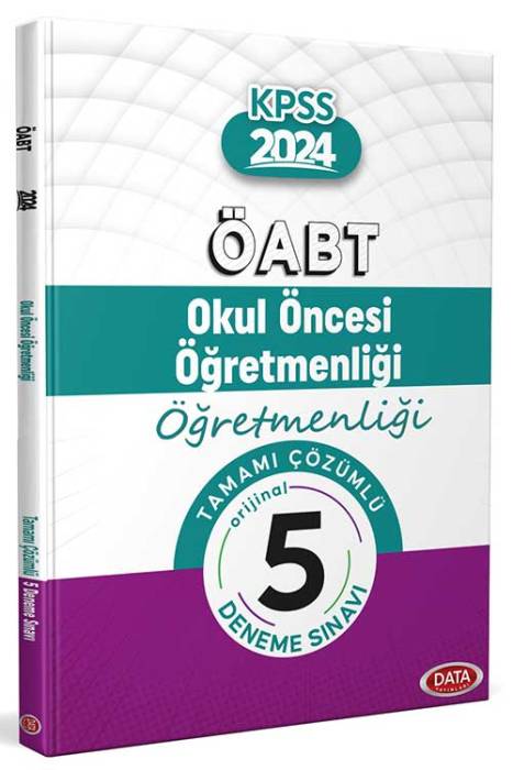 2024 ÖABT Okul Öncesi Öğretmenliği Tamamı Çözümlü 5 Deneme Data Yayınları