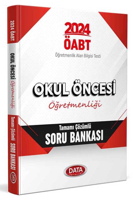 2024 ÖABT Okul Öncesi Öğretmenliği Tamamı Çözümlü Soru Bankası Data Yayınları