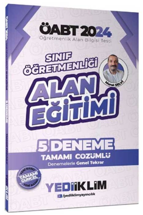 2024 ÖABT Sınıf Öğretmenliği Alan Eğitimi Tamamı Çözümlü 5 Deneme Yediiklim Yayınları