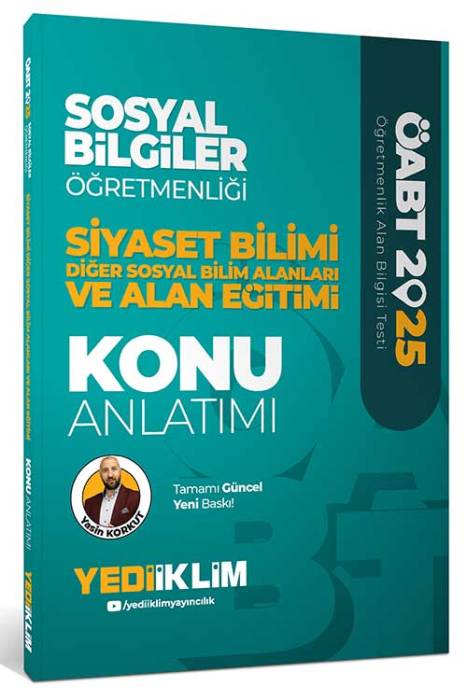 2025 ÖABT Sosyal Bilgiler Öğretmenliği Siyaset Bilimi Diğer Sosyal Bilim Alanları ve Alan Eğitimi Konu Anlatımı Yediiklim Yayınları