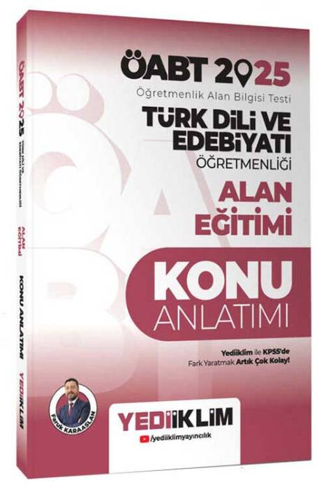 2025 ÖABT Türk Dili ve Edebiyatı Öğretmenliği Alan Eğitimi Konu Anlatımı Yediiklim Yayınları