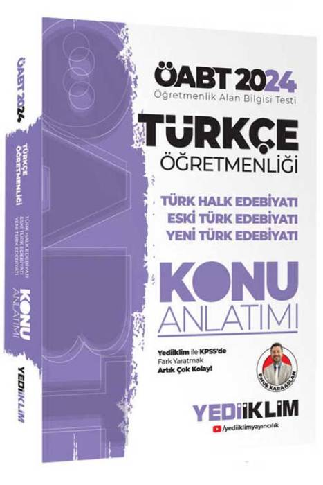 2024 ÖABT Türkçe Öğretmenliği Türk Halk Edebiyatı - Eski Türk Edebiyatı - Yeni Türk Edebiyatı Konu Anlatımı Yediiklim Yayınları