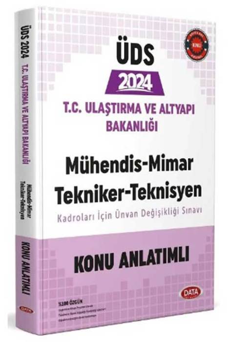 2024 ÜDS Ulaştırma ve Altyapı Bakanlığı Mühendis-Mimar-Tekniker-Teknisyen Konu Anlatımlı Ünvan Değişikliği Data Yayınları