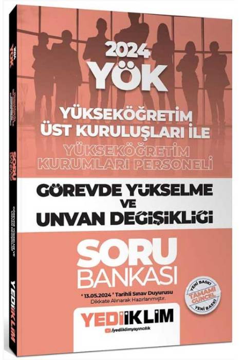 2024 YÖK Yükseköğretim Üst Kuruluşları ile Yükseköğretim Kurumları Personeli Görevde Yükselme ve Unvan Değişikliği Soru Bankası Yediiklim Yayınları