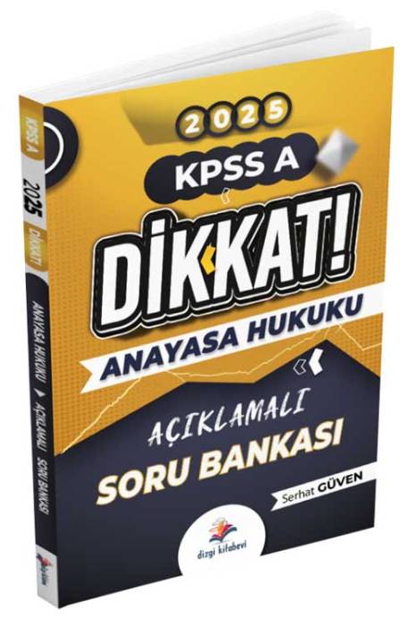 2025 Dikkat KPSS A Anayasa Hukuku Açıklamalı Soru Bankası Dizgi Kitap Yayınları