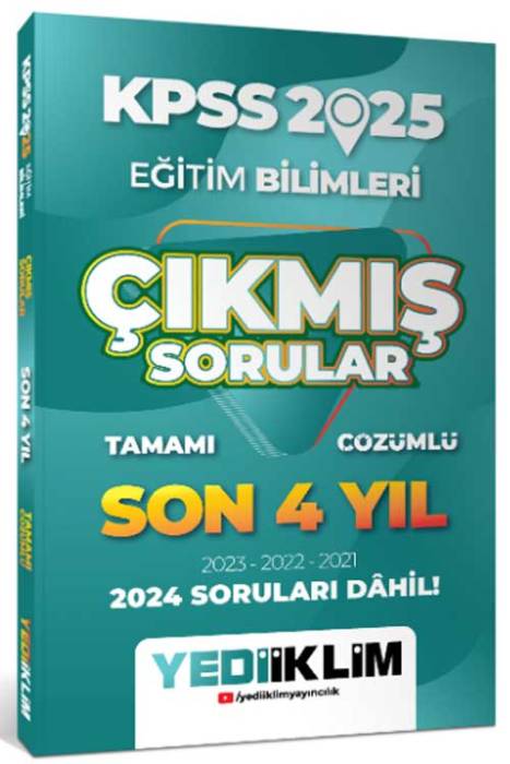 2025 KPSS Eğitim Bilimleri Son 4 Yıl Tamamı Çözümlü Çıkmış Sorular Yediiklim Yayınları