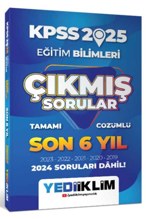 2025 KPSS Eğitim Bilimleri Son 6 Yıl Tamamı Çözümlü Çıkmış Sorular Yediiklim Yayınları