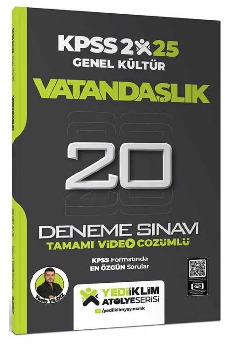 2025 KPSS Genel Kültür Atölye Serisi Vatandaşlık Tamamı Video Çözümlü 20 Deneme Sınavı Yediiklim Yayınları