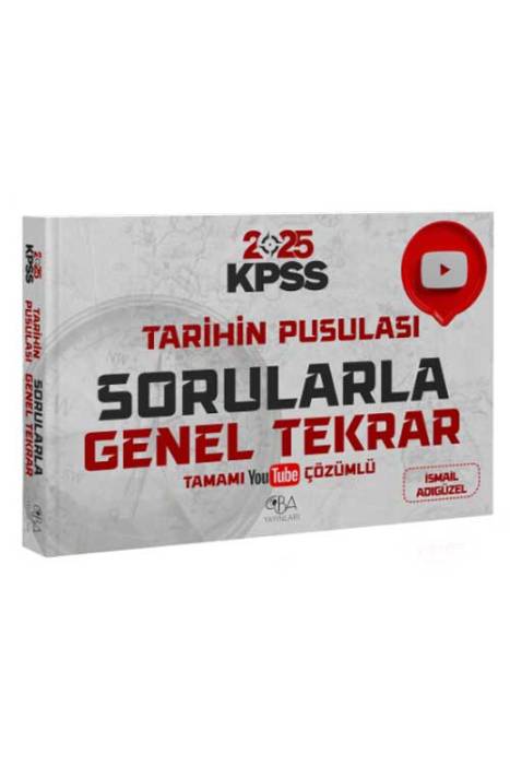 2025 KPSS Tarihin Pusulası Sorularla Genel Tekrar Çözümlü CBA Akademi Yayınları