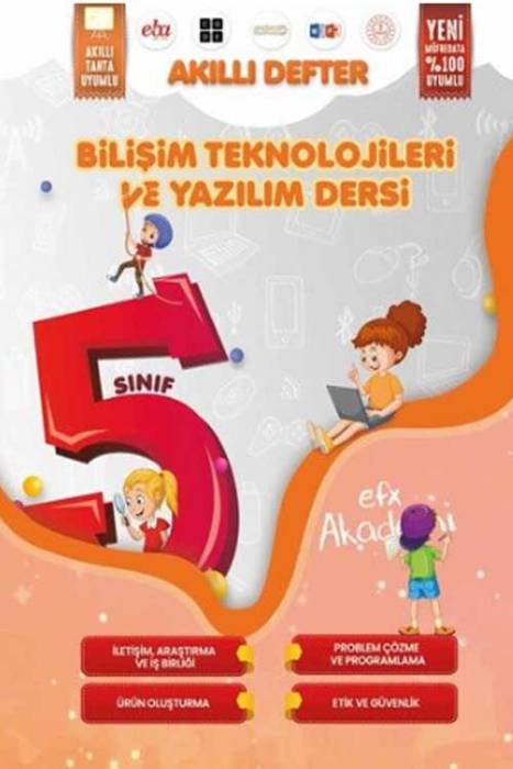 5. Sınıf Bilişim Teknolojileri ve Yazılım Dersi Akıllı Defter EFX Akademi Yayınları