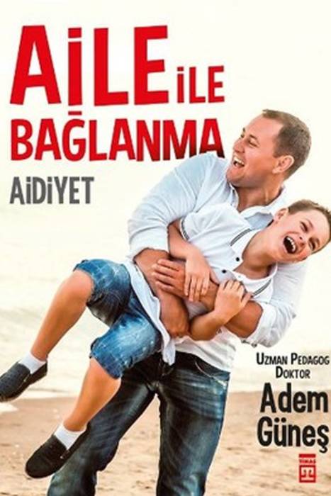 Aile İle Bağlanma Timaş Yayınları