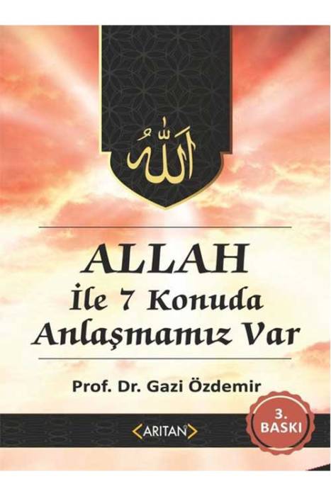 Allah İle 7 Konuda Anlaşmamız Var Arıtan Yayınevi