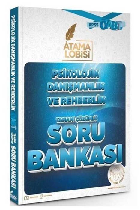 Atama Lobisi 2022 ÖABT Psikolojik Danışmanlık ve Rehberlik Soru Bankası Çözümlü