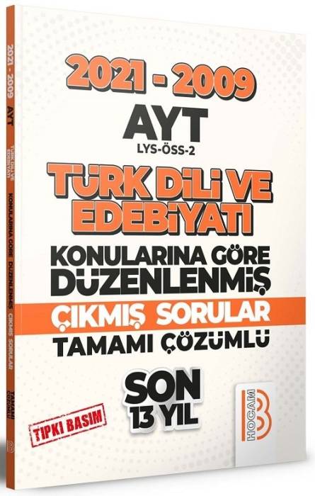 Benim Hocam AYT LYS ÖSS-2 Türk Dili ve Edebiyatı Son 13 Yıl Konularına Göre Düzenlenmiş Çıkmış Sorular Tıpkı Basım (2021-2009) Benim Hocam Yayınları