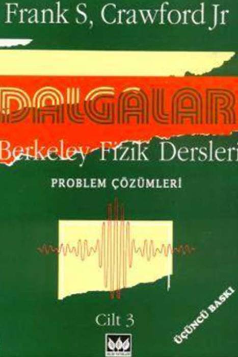 Bilim Dalgalar Berkeley Fizik Dersleri Cilt - 3 Problem Çözümleri Bilim Yayınları