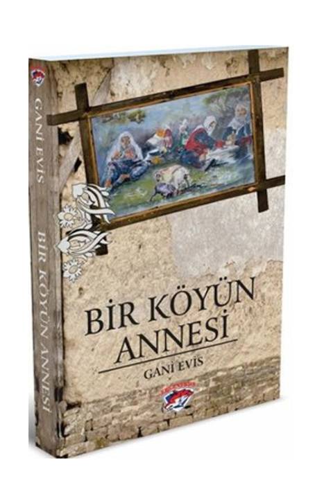 Bir Köyün Annesi Ergenekon Yayınları