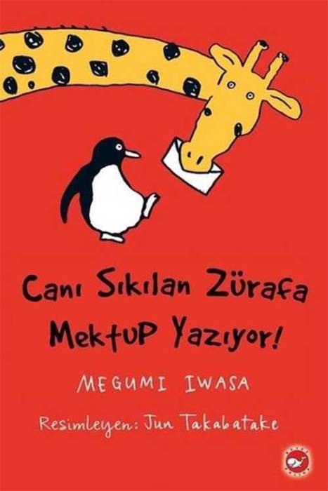 Canı Sıkılan Zürafa Mektup Yazıyor! Beyaz Balina Yayınları