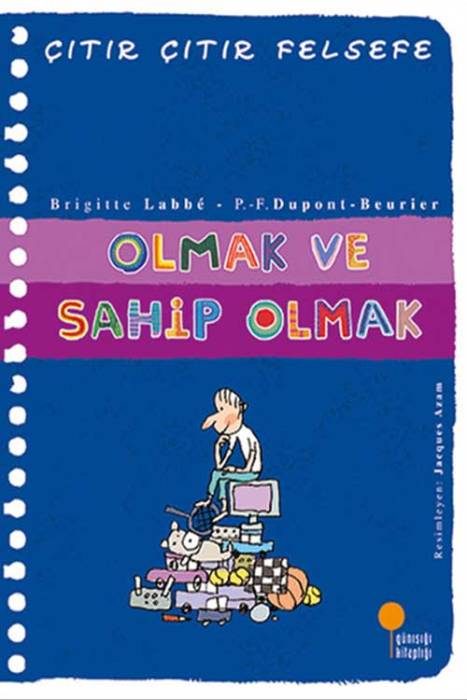 Çıtır Çıtır Felsefe 27 - Olmak ve Sahip Olmak Günışığı Kitaplığı