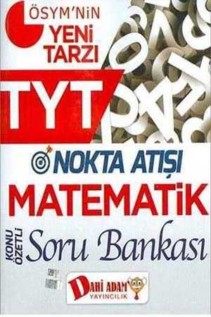 Dahi Adam TYT Nokta Atışı Matematik Konu Özetli Soru Bankası Dahi Adam Yayınları