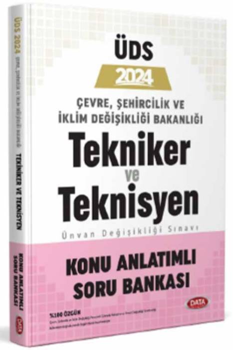 2024 UDS Çevre ve Şehircilik Bakanlığı Tekniker ve Teknisyen Konu Anlatımlı Soru Bankası Unvan Değişikliği Data Yayınları